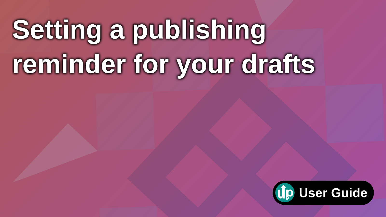 Setting a publishing reminder for your drafts | User guide | AuthoredUp